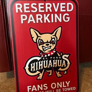 El Paso Chihuahuas Reserved Parking Sign